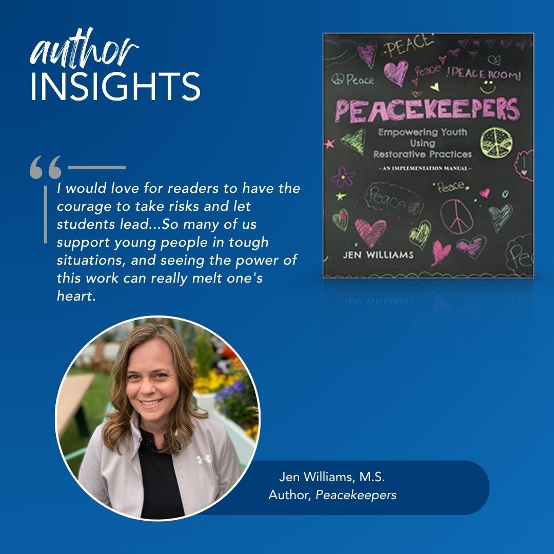 Peacekeepers book cover with author Jen Williams with quote: "I would love for readers to have courage to take risks and let students lead!"